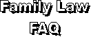 Family Law
FAQ