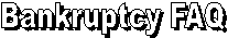Bankruptcy FAQ