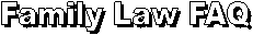 Family Law FAQ